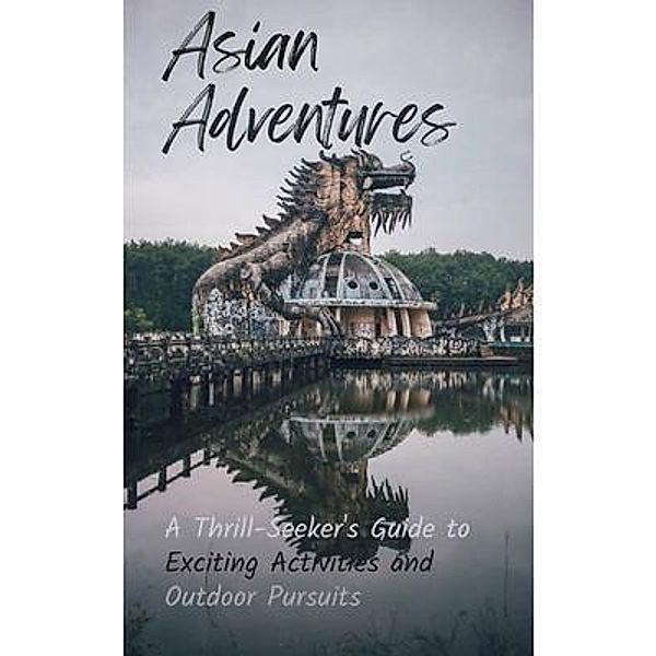 Asian Adventures, Kevin Meuret