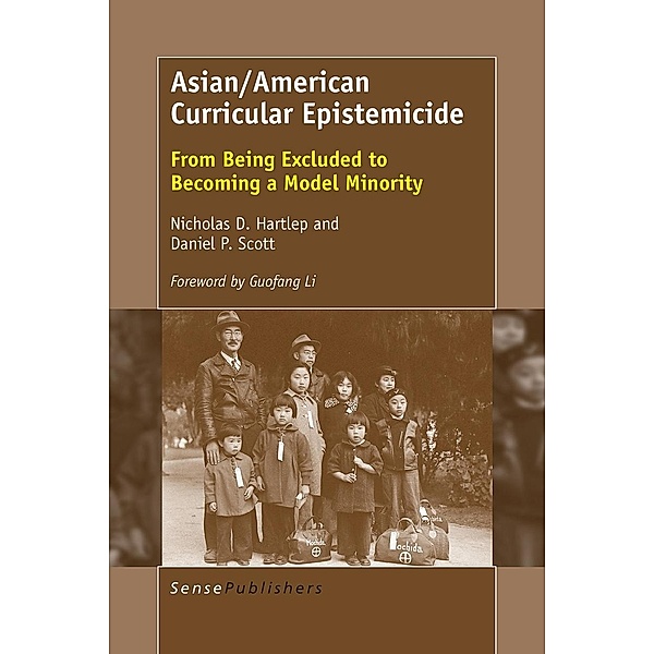 Asian/American Curricular Epistemicide, Nicholas D. Hartlep, Daniel P. Scott