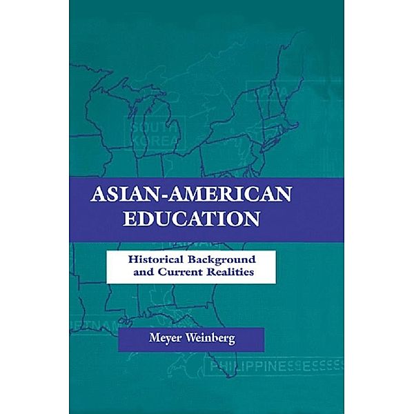 Asian-american Education / Sociocultural, Political, and Historical Studies in Education, Meyer Weinberg