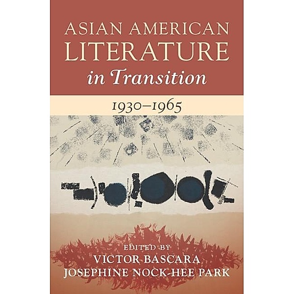 Asian American Literature in Transition, 1930-1965: Volume 2 / Asian American Literature in Transition
