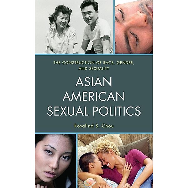 Asian American Sexual Politics, Rosalind S. Chou
