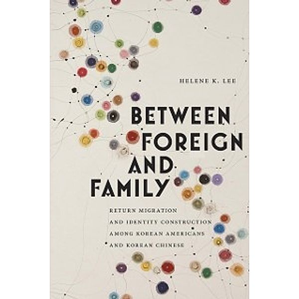Asian American Studies Today: Between Foreign and Family, Lee Helene K. Lee