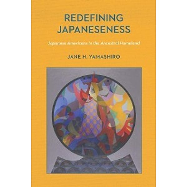 Asian American Studies Today: Redefining Japaneseness, Yamashiro Jane H. Yamashiro