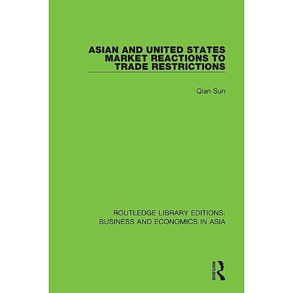 Asian and United States Market Reactions to Trade Restrictions, Qian Sun