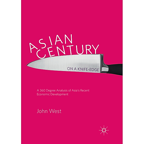 Asian Century... on a Knife-edge, John West