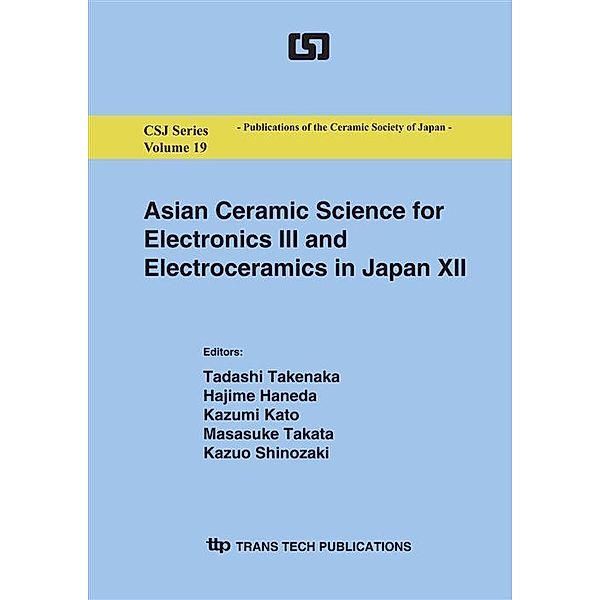 Asian Ceramic Science for Electronics III and Electroceramics in Japan XII