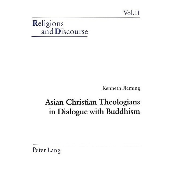 Asian Christian Theologians in Dialogue with Buddhism, Kenneth Fleming