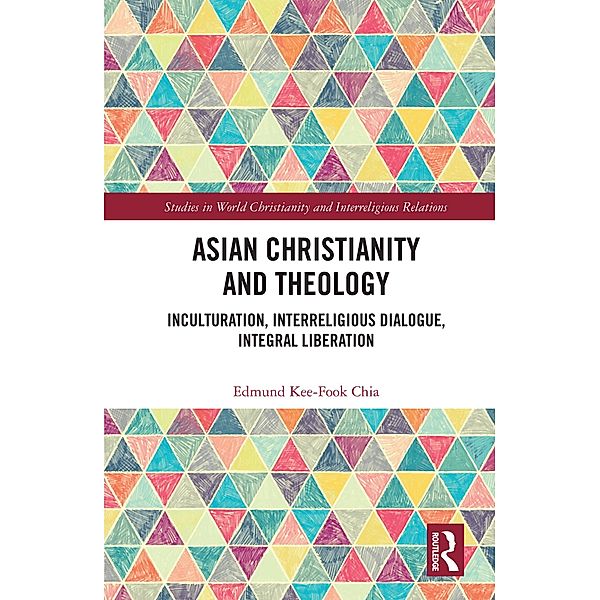 Asian Christianity and Theology, Edmund Kee-Fook Chia