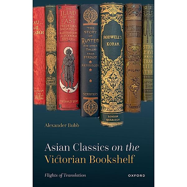 Asian Classics on the Victorian Bookshelf, Alexander Bubb