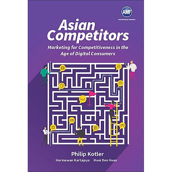 Asian Competitors, Philip Kotler, Hermawan Kartajaya;Den Huan Hooi
