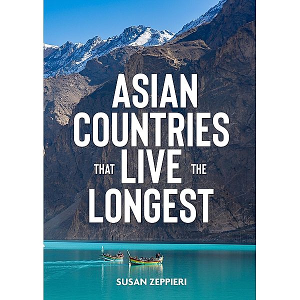 Asian Countries  That  Live The Longest, Susan Zeppieri