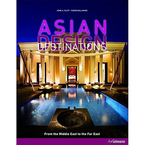 Asian Design Destinations, Arne A. Klett, Karen Ballmann