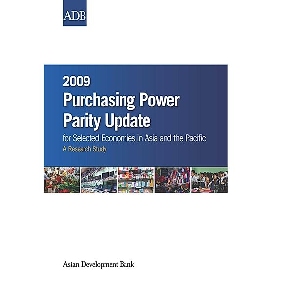 Asian Development Bank: 2009 Purchasing Power Parity Update for Selected Economies in Asia and the Pacific