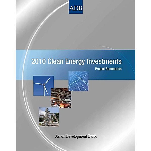 Asian Development Bank: 2010 Clean Energy Investments