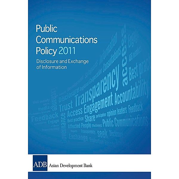 Asian Development Bank: 2011 Public Communications Policy (PCP) of the Asian Development Bank