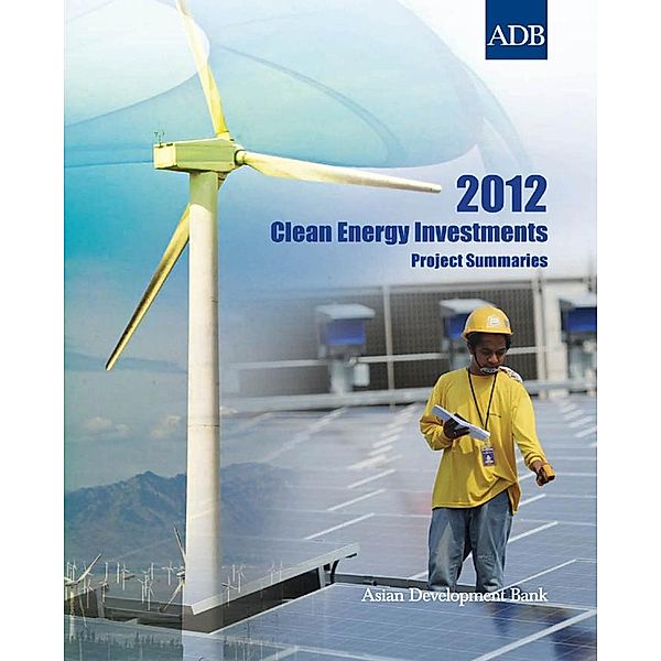 Asian Development Bank: 2012 Clean Energy Investments