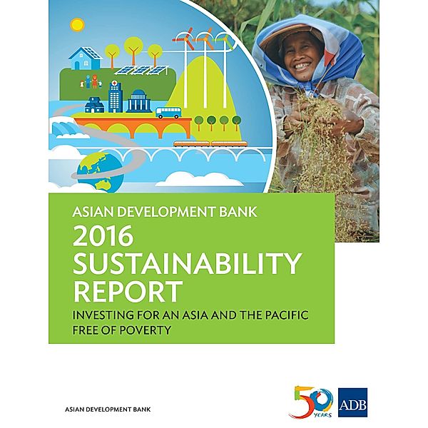Asian Development Bank 2016 Sustainability Report / ADB Sustainability Reports