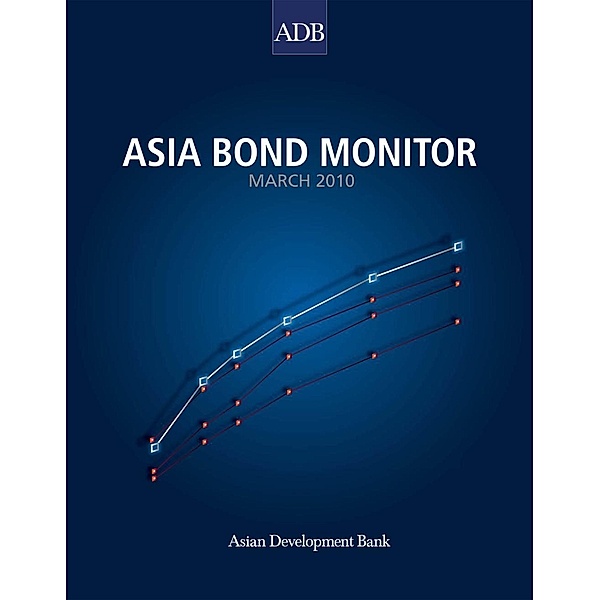 Asian Development Bank: Asia Bond Monitor March 2010