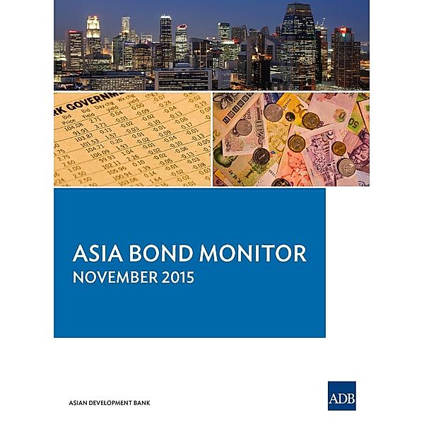 Asian Development Bank: Asia Bond Monitor November 2015