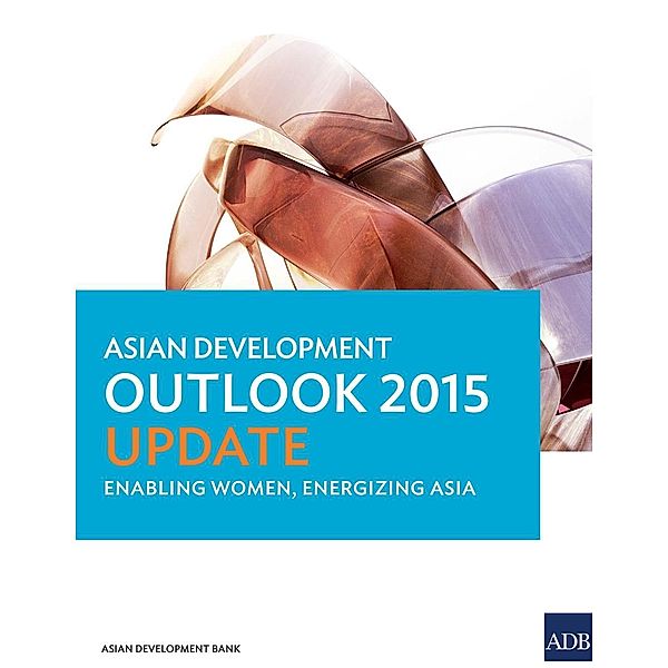Asian Development Bank: Asian Development Outlook 2015 Update