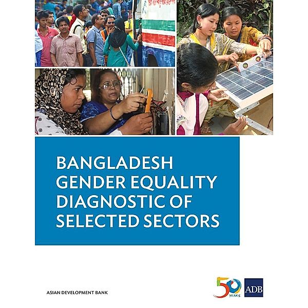 Asian Development Bank: Bangladesh Gender Equality Diagnostic of Selected Sectors