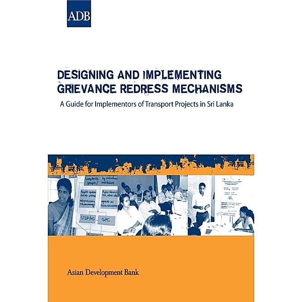 Asian Development Bank: Designing and Implementing Grievance Redress Mechanisms