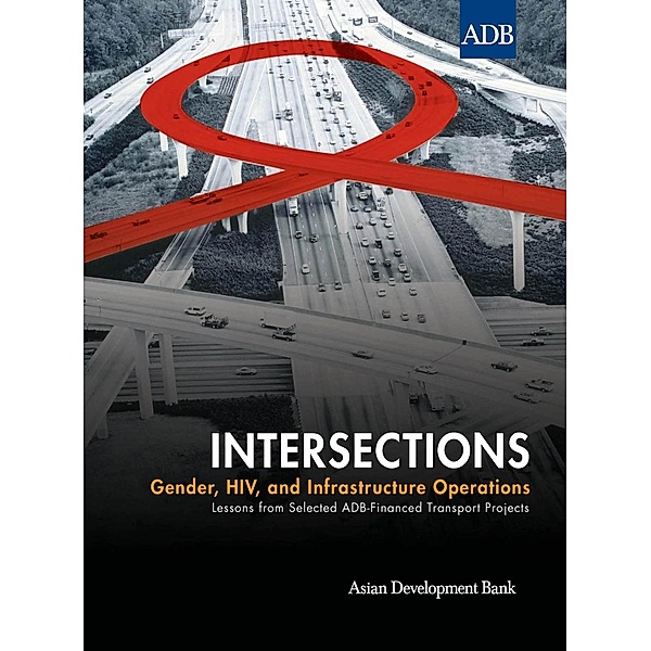 Asian Development Bank: Intersections: Gender, HIV, and Infrastructure Operations