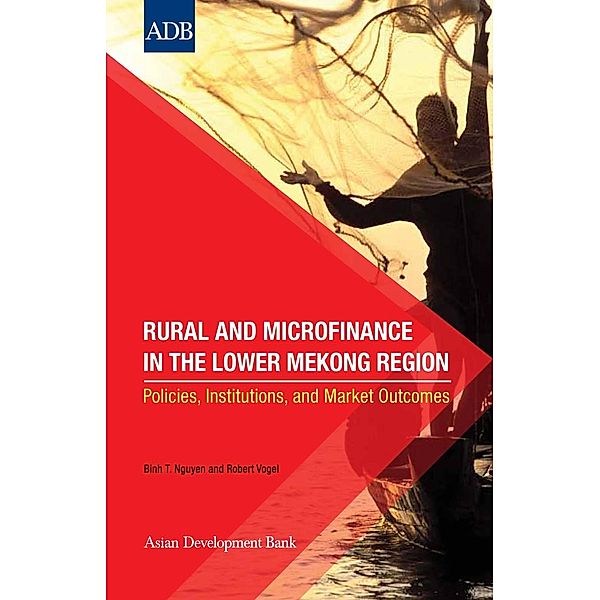 Asian Development Bank: Rural and Microfinance in the Lower Mekong Region, Robert Vogel, Binh T. Nguyen