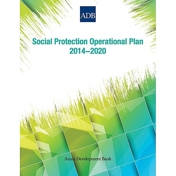 Asian Development Bank: Social Protection Operational Plan 2014-2020
