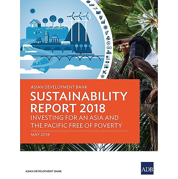 Asian Development Bank Sustainability Report 2018 / ADB Sustainability Reports