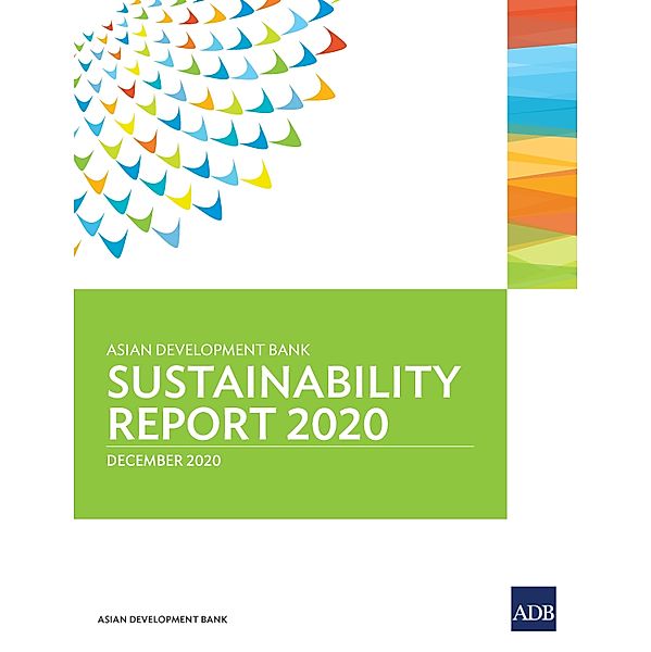 Asian Development Bank Sustainability Report 2020 / ADB Sustainability Reports