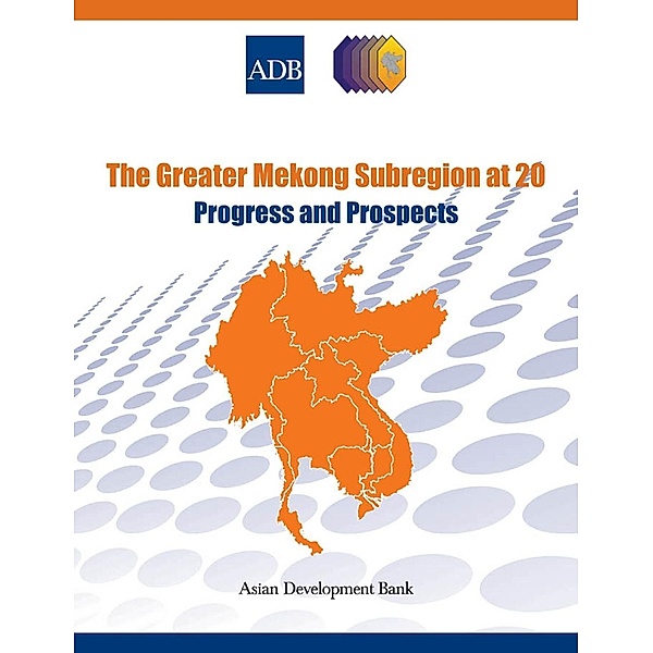 Asian Development Bank: The Greater Mekong Subregion at 20