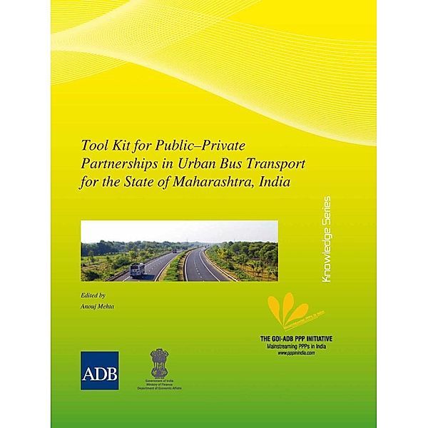 Asian Development Bank: Tool Kit for Public-Private Partnerships in Urban Bus Transport for the State of Maharashtra, India