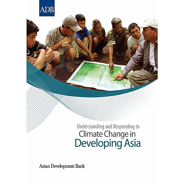 Asian Development Bank: Understanding and Responding to Climate Change in Developing Asia