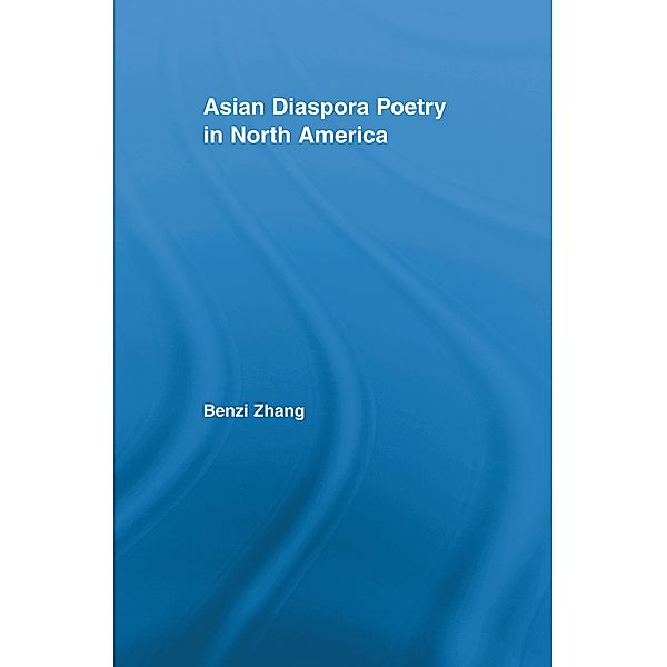 Asian Diaspora Poetry in North America, Benzi Zhang