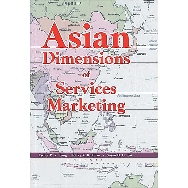 Asian Dimensions of Services Marketing, Esther Tang, Ricky Chan, Susan Tai