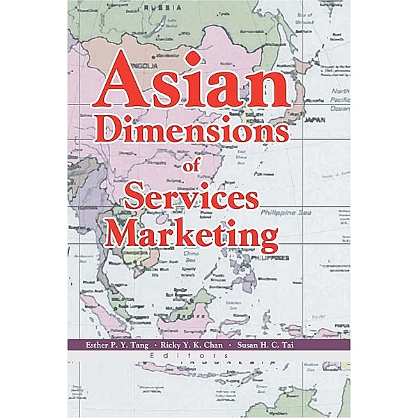 Asian Dimensions of Services Marketing, Esther Tang, Ricky Chan, Susan Tai