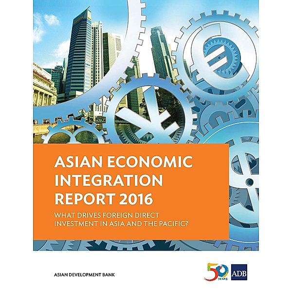 Asian Economic Integration Report 2016 / Asian Economic Integration Monitor
