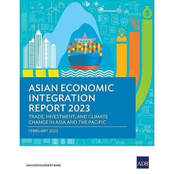 Asian Economic Integration Report 2023, Asian Development Bank