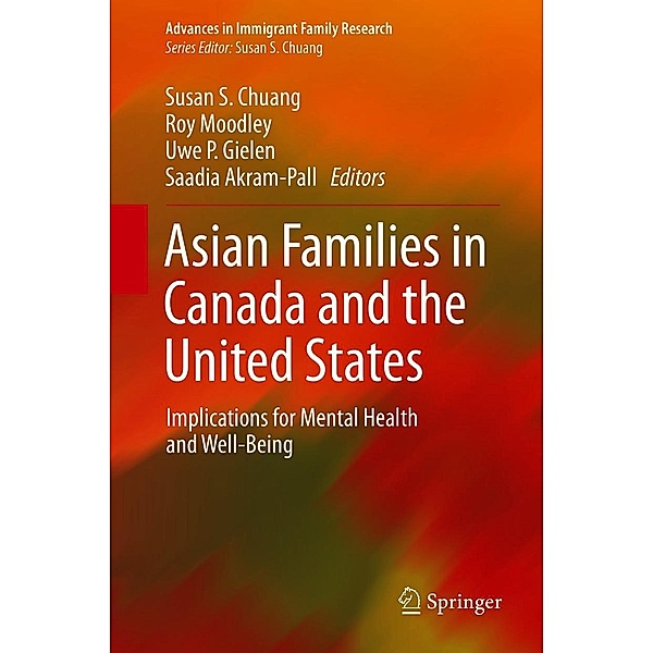 Asian Families in Canada and the United States / Advances in Immigrant Family Research
