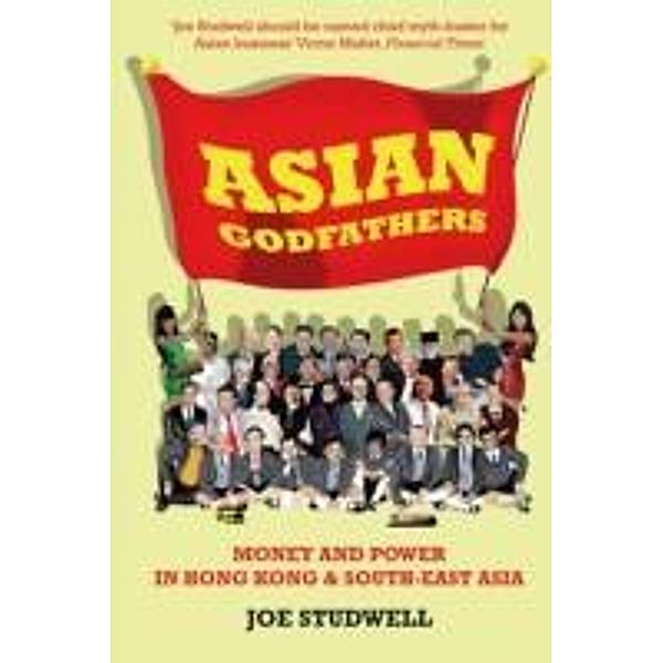 Asian Godfathers, Joe Studwell