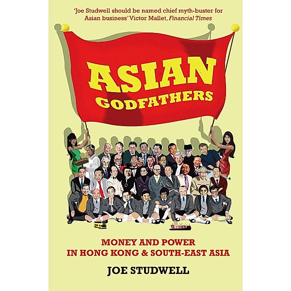 Asian Godfathers, Joe Studwell