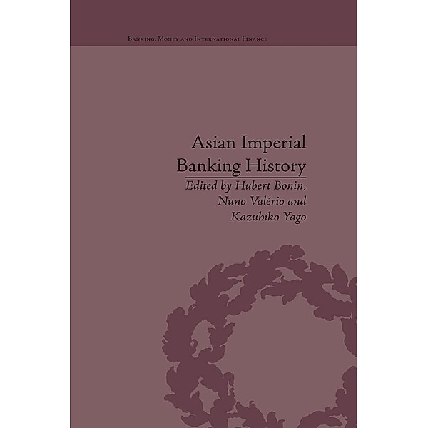 Asian Imperial Banking History, Hubert Bonin