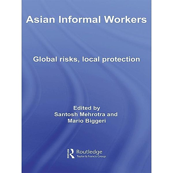 Asian Informal Workers, Santosh K. Mehrotra, Mario Biggeri