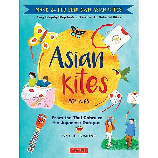 Asian Kites for Kids, Wayne Hosking