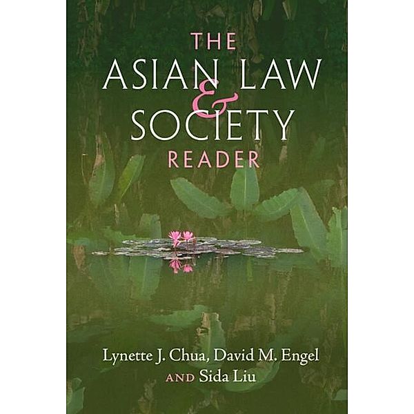 Asian Law and Society Reader, Lynette J. Chua, David M. Engel, Sida Liu