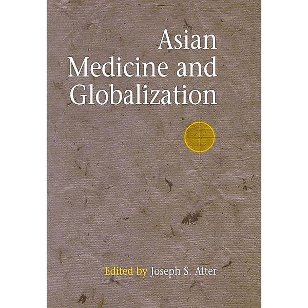 Asian Medicine and Globalization / Encounters with Asia