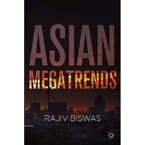 Asian Megatrends, Rajiv Biswas