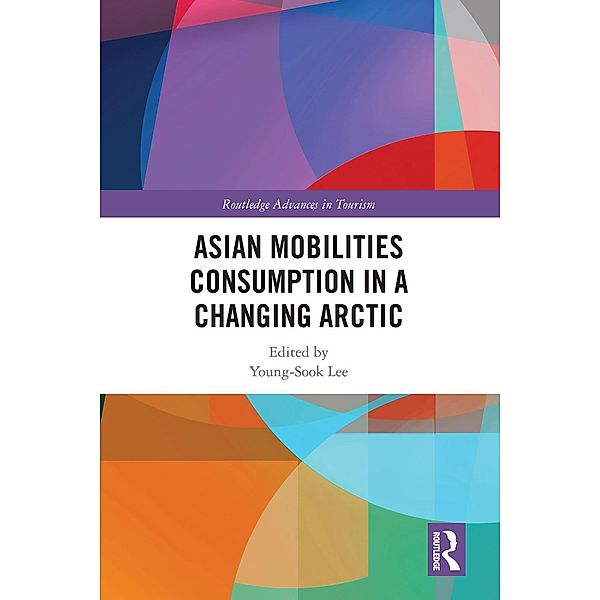 Asian Mobilities Consumption in a Changing Arctic