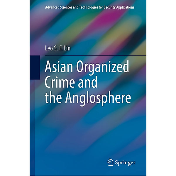 Asian Organized Crime and the Anglosphere, Leo S. F. Lin